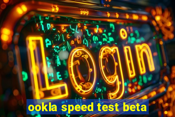 ookla speed test beta